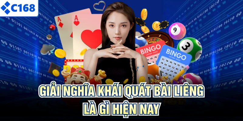 Giải nghĩa khái quát bài liêng là gì hiện nay 
